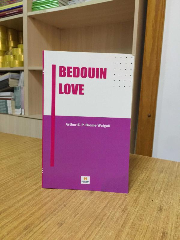 Bedouin Love - Arthur E. P. Brome Weigall