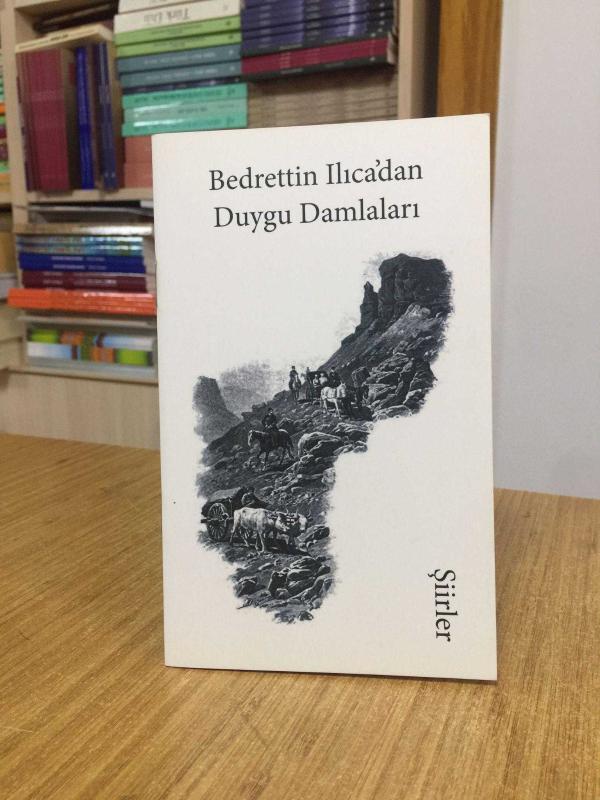 Bedrettin Ilıca'dan Duygu Damlaları