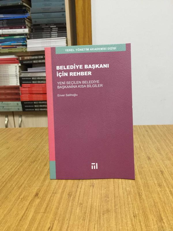 Belediye Başkanı için Rehber - Yeni Seçilen Belediye Başkanına Kısa Bilgiler