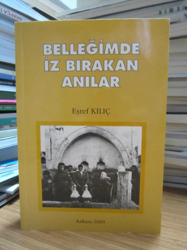 Belleğimde İz Bırakan Anılar - Eşref Kılıç