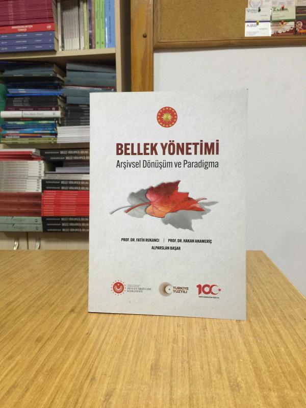 BELLEK YÖNETİMİ Arşivsel Dönüşüm ve Paradigma