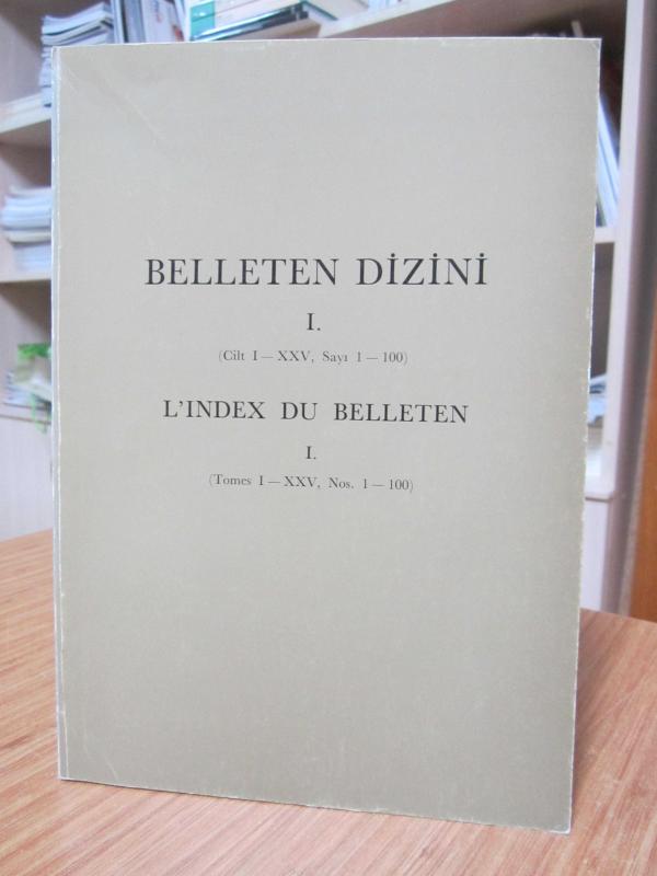Belleten Dizini 1 (Cilt I - XXV, Sayı 1 - 100)