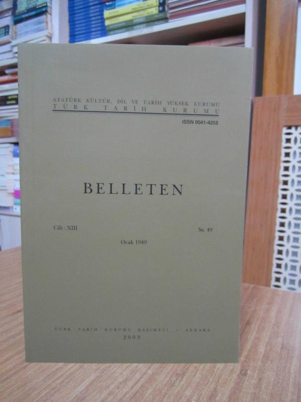BELLETEN Türk Tarih Kurumu Dergisi - 13. Cilt Sayı 49 - Ocak 1949