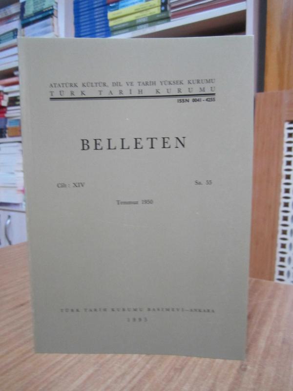 BELLETEN Türk Tarih Kurumu Dergisi - 14. Cilt Sayı 55 - Temmuz 1950