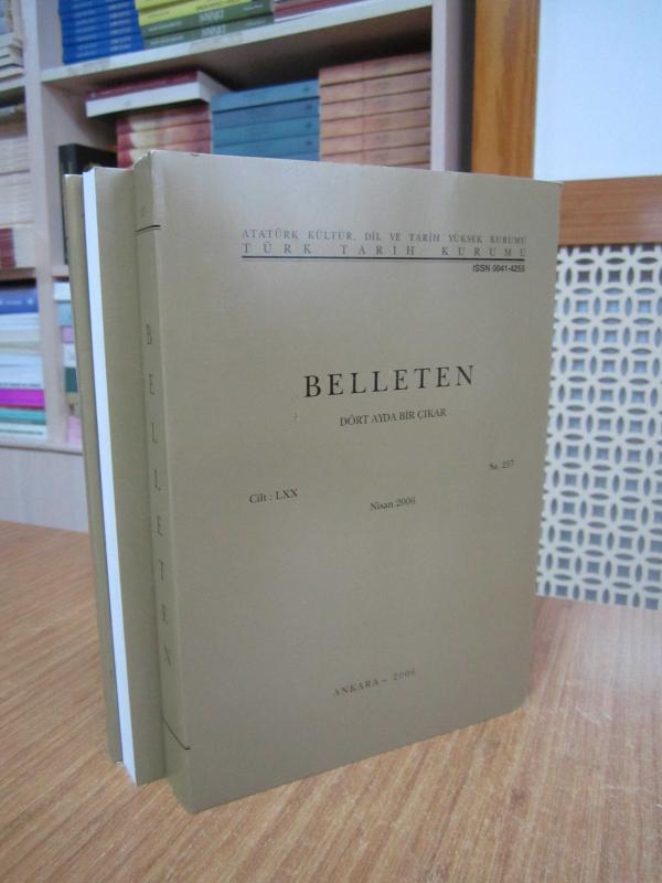 BELLETEN Türk Tarih Kurumu Dergisi - 2006 Yılı 3 Sayı TAKIM (70. Cilt Sayılar: 257-258-259)