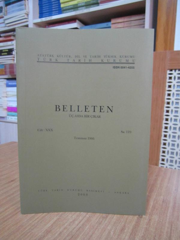 BELLETEN Türk Tarih Kurumu Dergisi - 30. Cilt Sayı 119 - Temmuz 1966