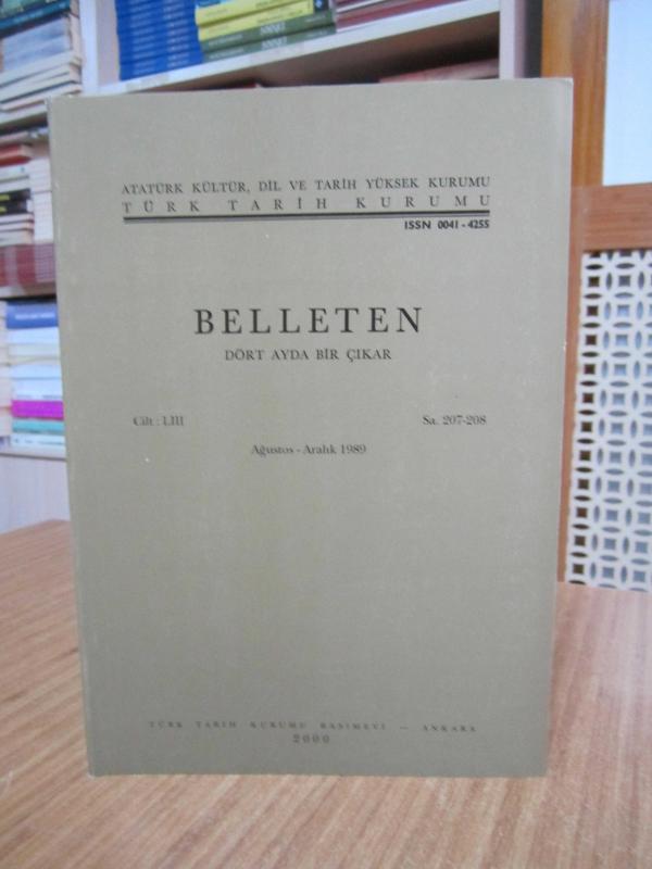 BELLETEN Türk Tarih Kurumu Dergisi - 53. Cilt Sayı 207/208 - Ağustos/Aralık 1989