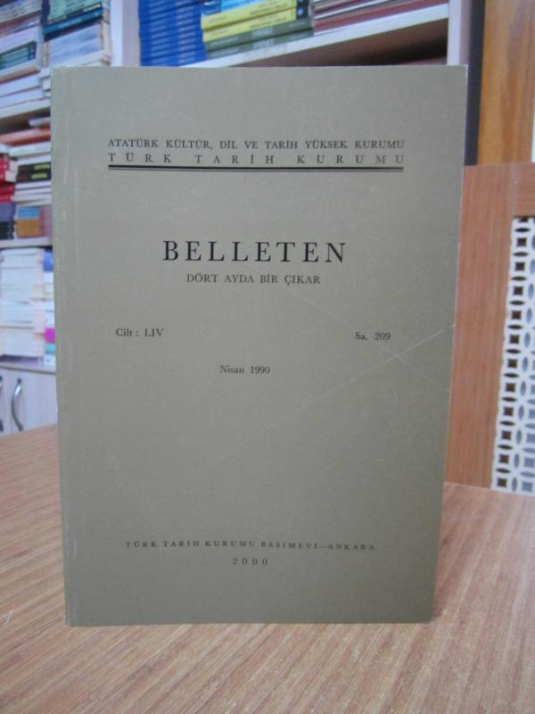 BELLETEN Türk Tarih Kurumu Dergisi - 54. Cilt Sayı 209 - Nisan 1990