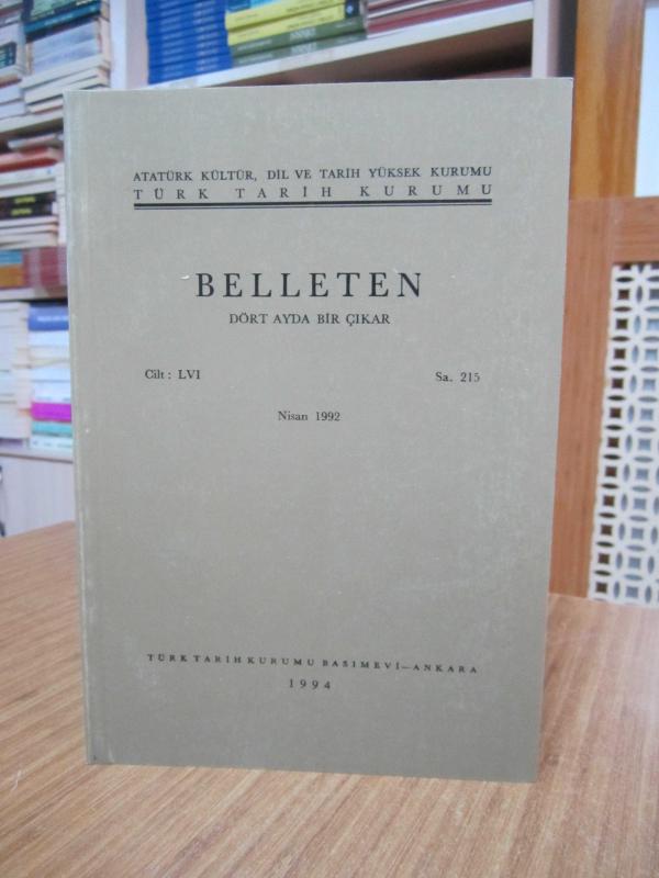 BELLETEN Türk Tarih Kurumu Dergisi - 56. Cilt Sayı 215 - Nisan 1992