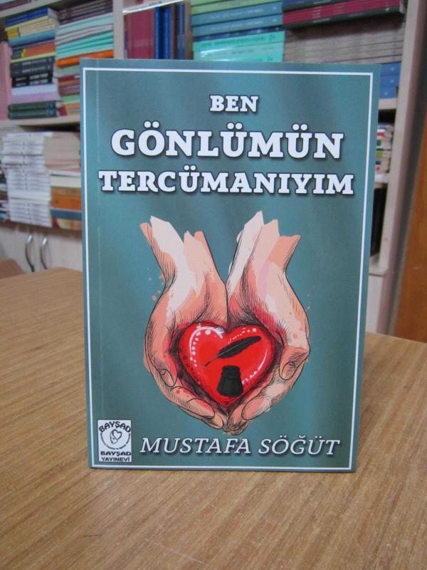 Ben Gönlümün Tercümanıyım - Mustafa Söğüt