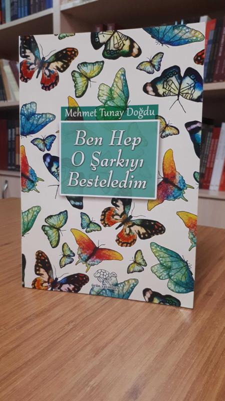 Ben Hep O Şarkıyı Besteledim