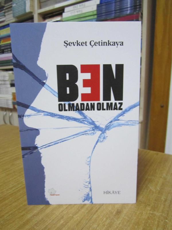 Ben Olmadan Olmaz - Şevket Çetinkaya