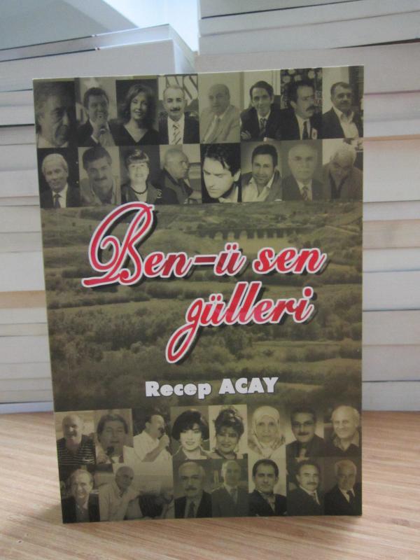 Ben-ü Sen Gülleri - Recep Acay