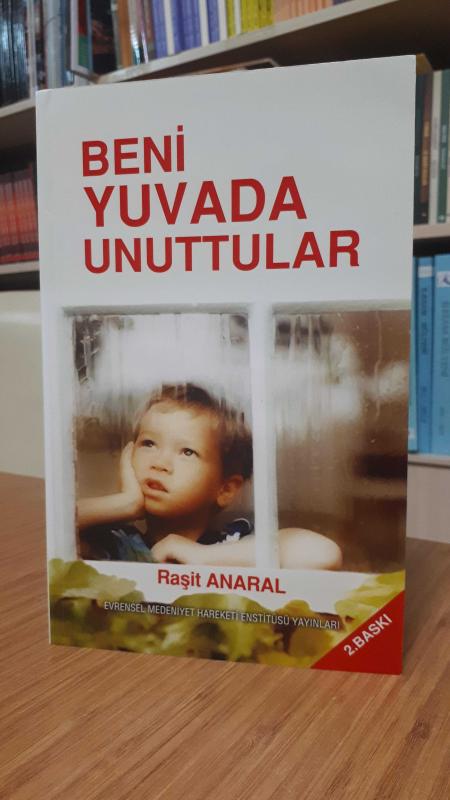 Beni Yuvada Unuttular - Raşit Anaral