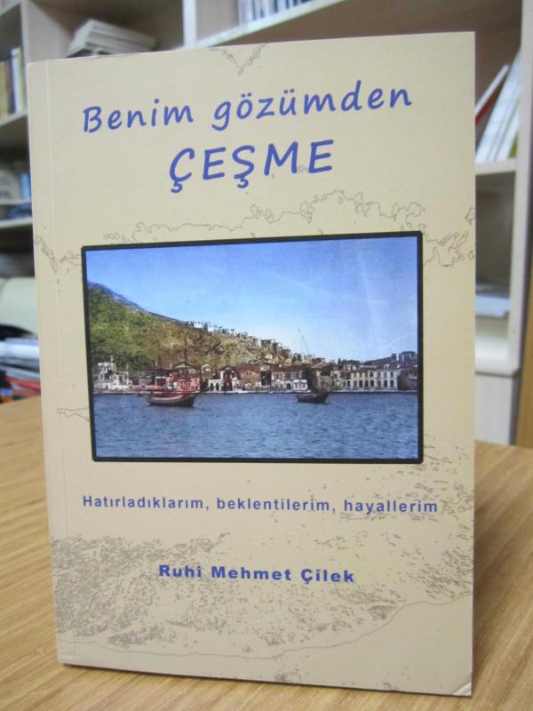 Benim Gözümden Çeşme - Ruhi Mehmet Çilek