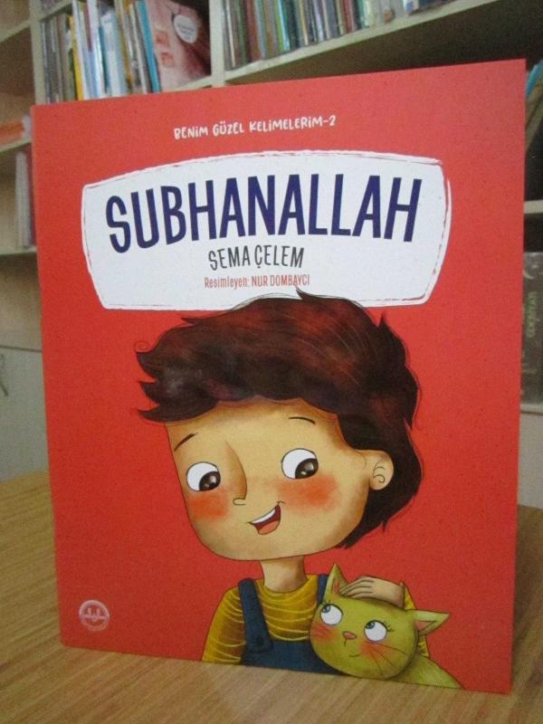 Benim Güzel Kelimelerim 2 : Subhanallah