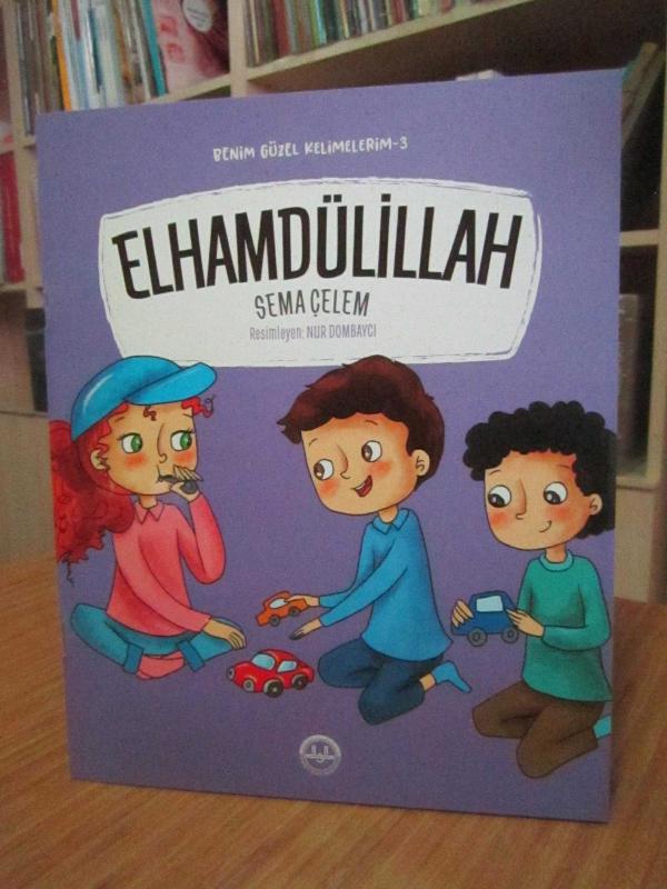 Benim Güzel Kelimelerim 3 : Elhamdülillah