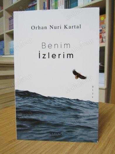 Benim İzlerim - Orhan Nuri Kartal
