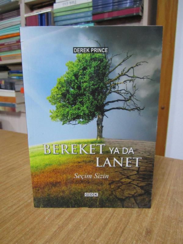 Bereket ya da Lanet Seçim Sizin - Derek Prince