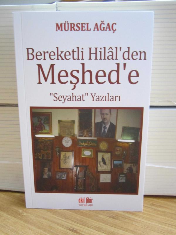 Bereketli Hilal'den Meşhed'e Seyahat Yazıları