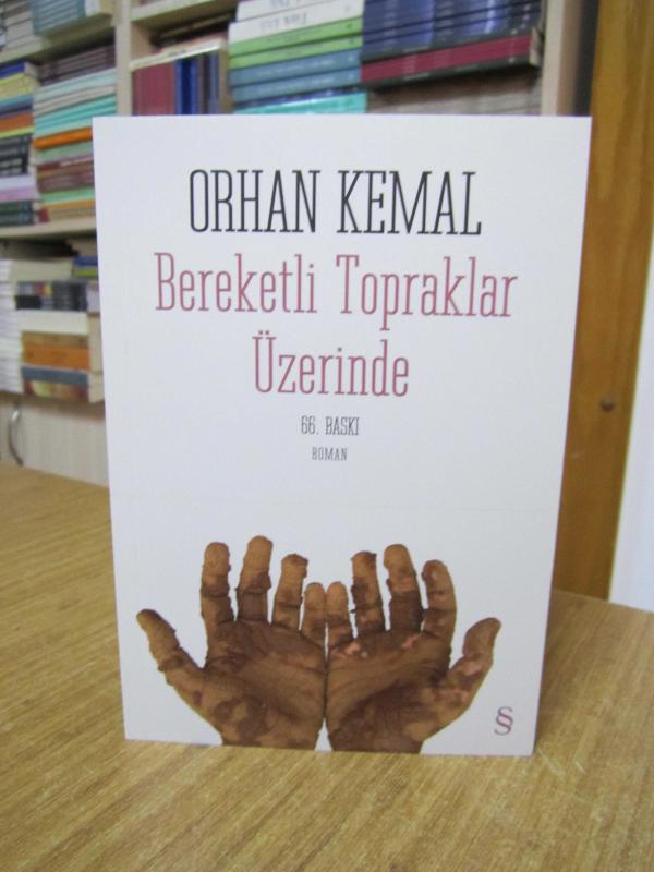Bereketli Topraklar Üzerinde - Orhan Kemal
