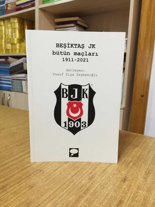 Beşiktaş JK Bütün Maçları 1911-2021