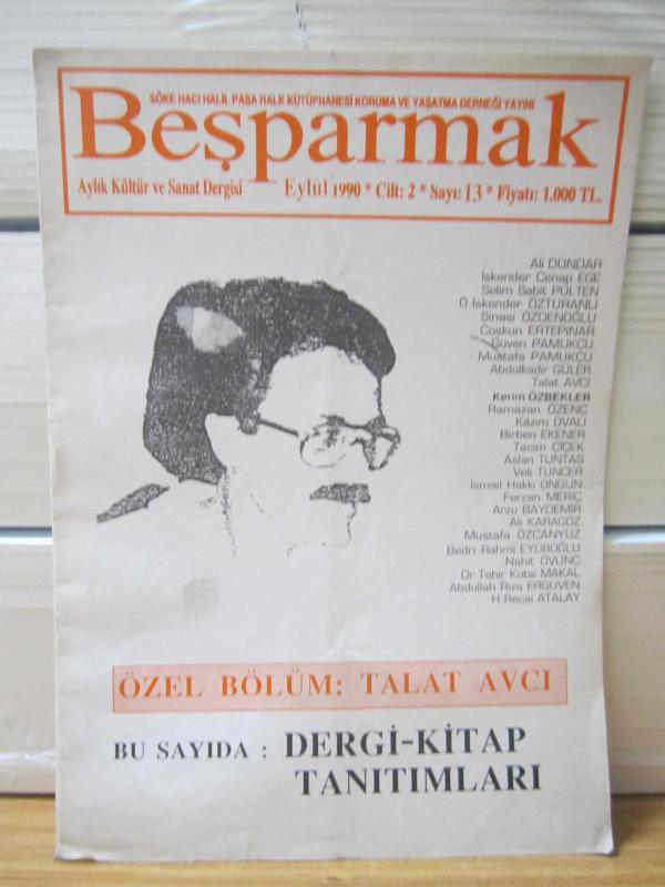 BEŞPARMAK Aylık Kültür ve Sanat Dergisi - Cilt 2 Sayı 13 - Eylül 1990 - Söke Hacı Halil Paşa Halk Kütüphanesi Koruma ve Yaşatma Derneği