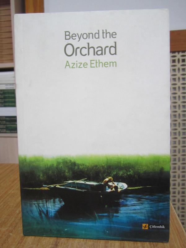 Beyond the Orchard - Azize Ethem