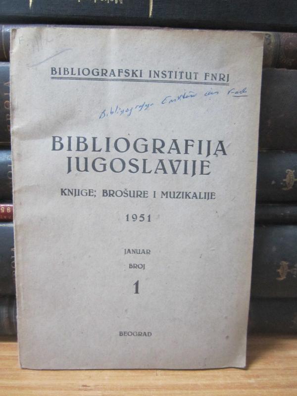 Bibliografski Institut Fnri - Bibliografija Jugoslavije - Knjige, Brošure I Muzikalije 1951 - Januar Broj 1