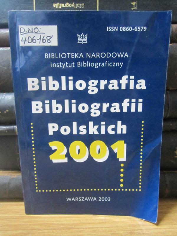 Biblioteka Narodowa Instytut Bibliograficzny - Bibliografia Bibliografii Polskich 2001