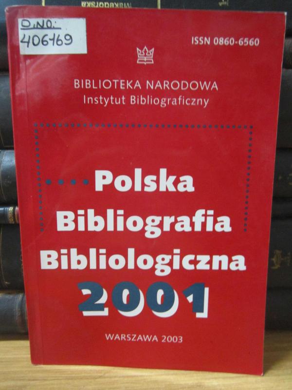 Biblioteka Narodowa Instytut Bibliograficzny - Polska Bibliografia Bibliologiczna 2001