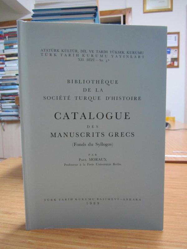 Bibliotheque De La Societe Turque D'histoire Catalogue Des Manuscrits Grecs