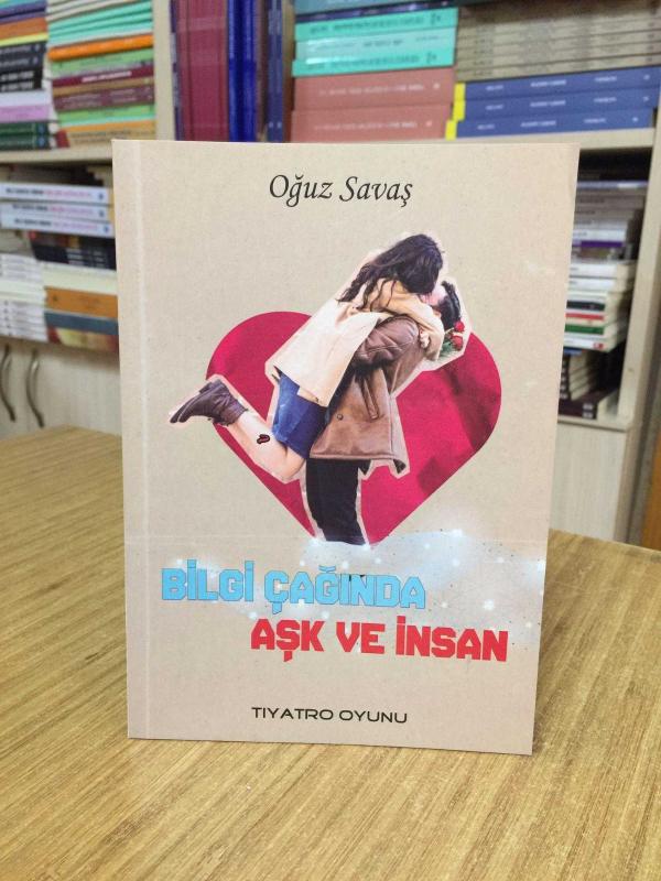 Bilgi Çağında Aşk ve İnsan - Oğuz Savaş