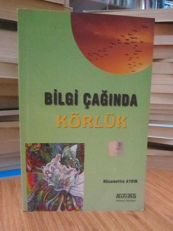 Bilgi Çağında Körlük
