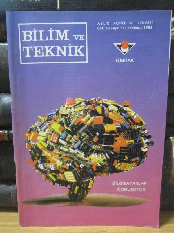 Bilim ve Teknik Aylık Popüler Dergi - Sayı 212 Temmuz 1985