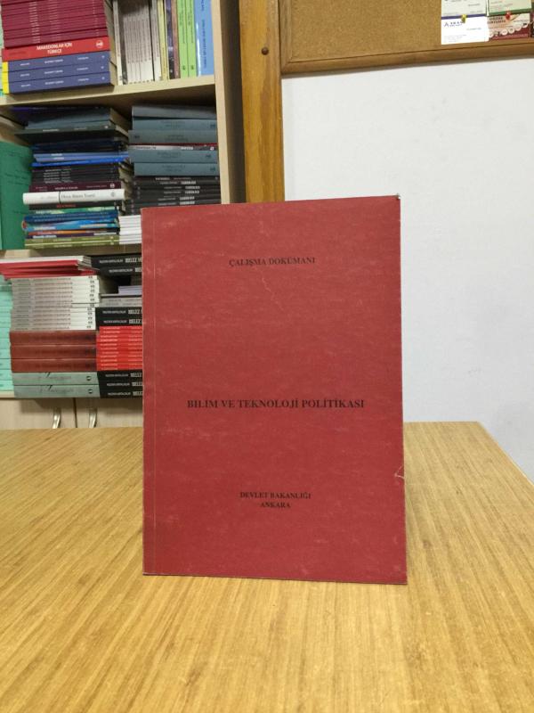 Bilim ve Teknoloji Politikası / Devlet Bakanlığı Çalışma Dokümanı 1987