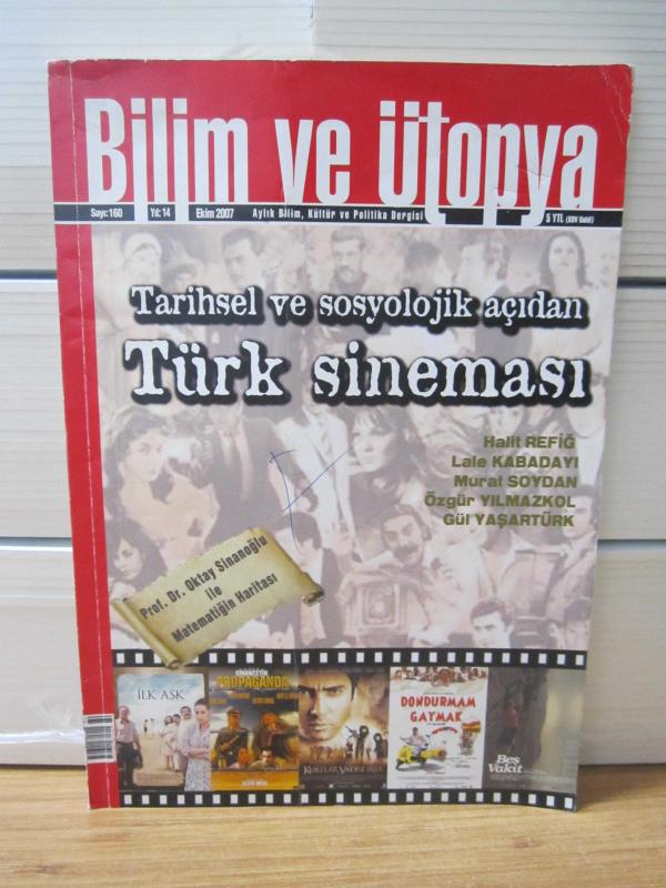 Bilim ve Ütopya Dergisi - Sayı 160 - Yıl 14 - Ekim 2007 - Tarihsel ve Sosyolojik Açıdan Türk Sineması