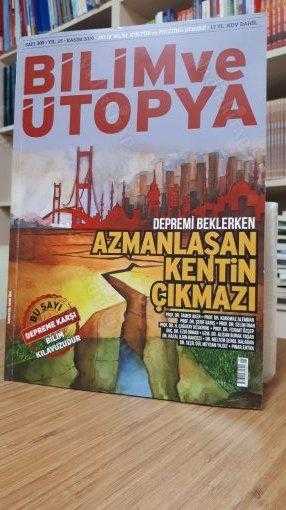 Bilim ve Ütopya Dergisi - Sayı 305 - Kasım 2019 [ Depremi Beklerken: Azmanlaşan Kentin Çıkmazı ]