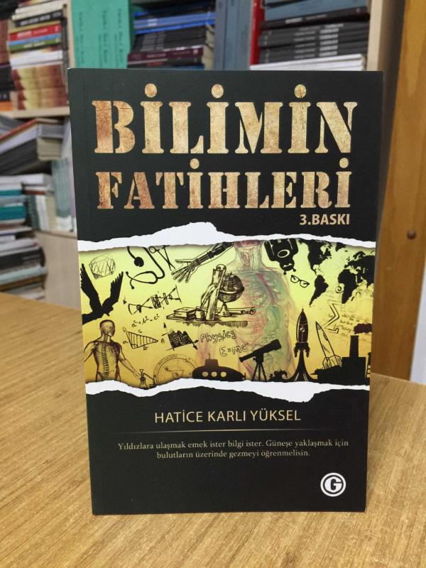 Bilimin Fatihleri - Hatice Karlı Yüksel [3.Baskı]