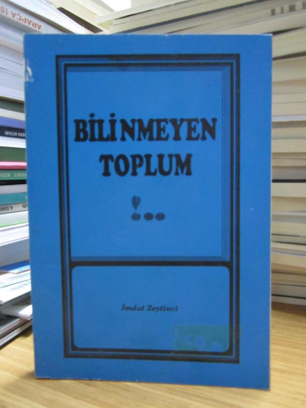 Bilinmeyen Toplum - İmdat Zeytinci