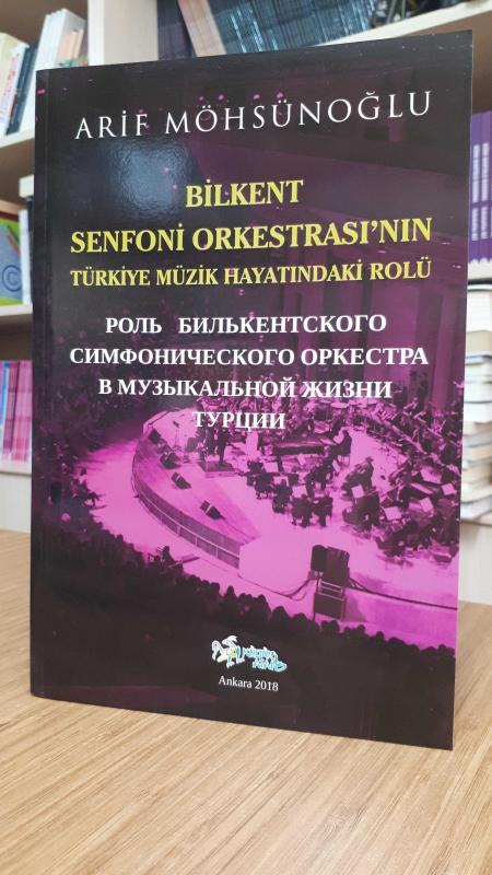 Bilkent Senfoni Orkestrası'nın Türkiye Müzik Hayatındaki Rolü