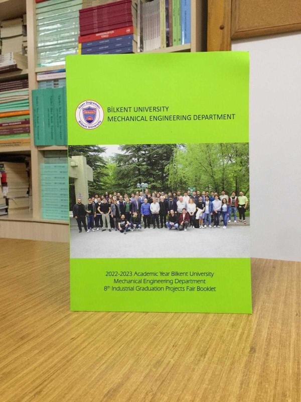 Bilkent University Mechanical Engineering Department 2022-2023 Acedemic Year 8th Industrial Graduation Projects Fair Booklet
