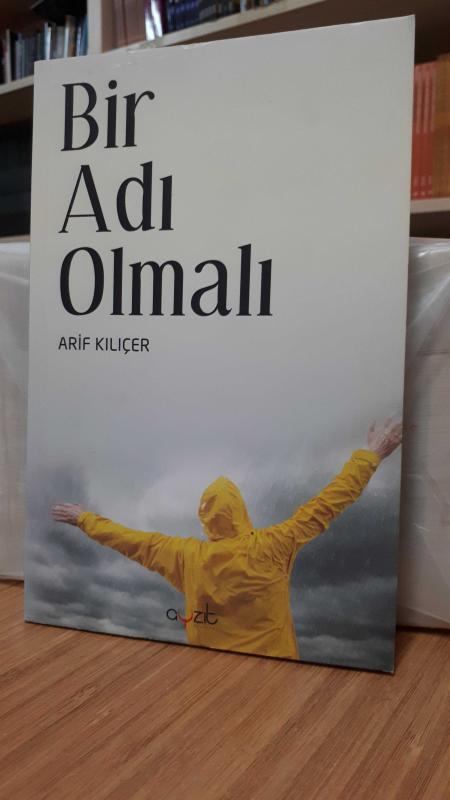 Bir Adı Olmalı - Arif Kılıçer