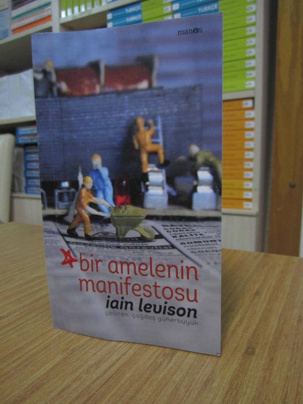 Bir Amelenin Manifestosu - Iain Levison
