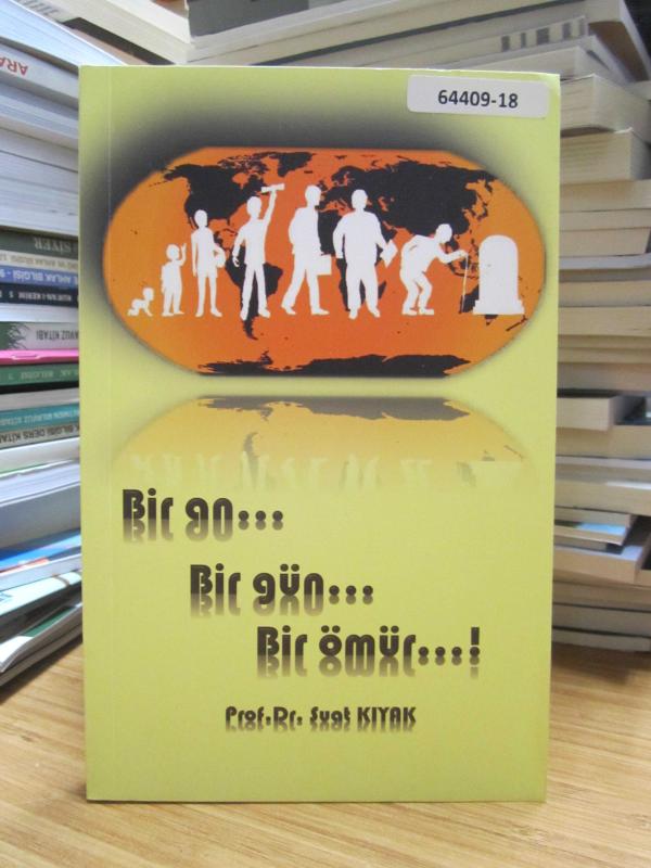 Bir An Bir Gün Bir Ömür - Prof. Dr. Suat Kıyak