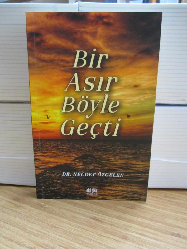 Bir Asır Böyle Geçti