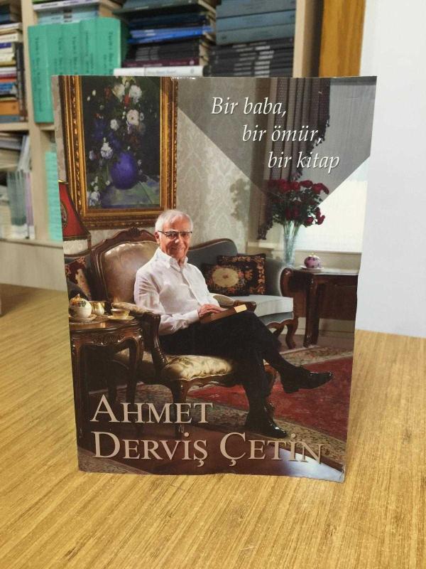Bir Baba Bir Ömür Bir Kitap - Ahmet Derviş Çetin