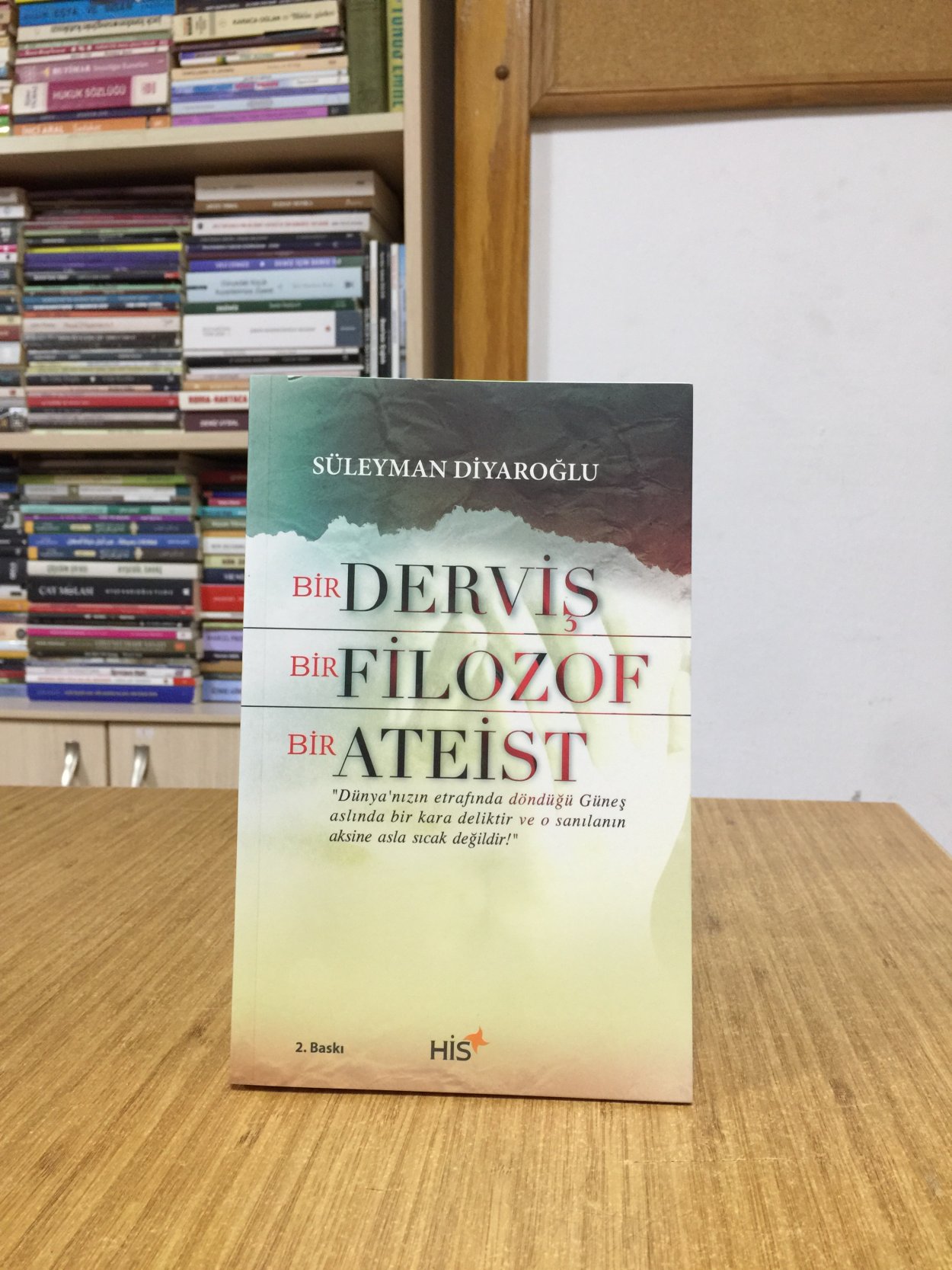 Bir Derviş Bir Filozof Bir Ateist - Süleyman Diyaroğlu