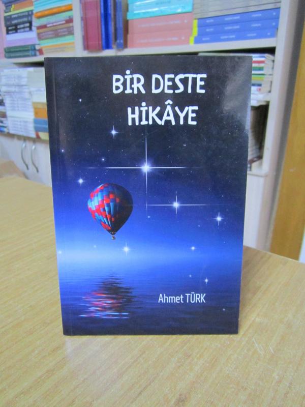 Bir Deste Hikaye - Ahmet Türk