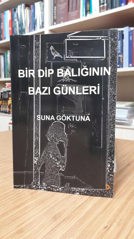 Bir Dip Balığının Bazı Günleri